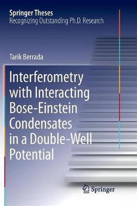 interferometry interacting bose einstein condensates double well Kindle Editon