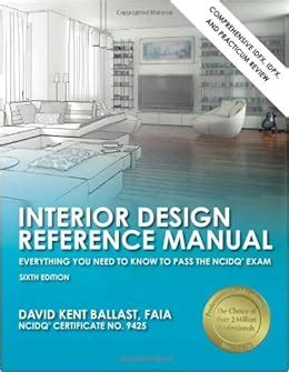 interior design reference manual everything you need to know to pass the ncidqÂ® exam Kindle Editon