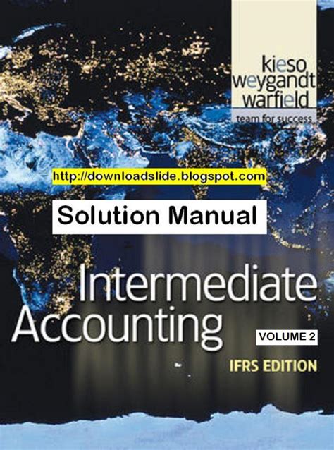 intermediate accounting ifrs edition volume 2 kieso solution manual Kindle Editon