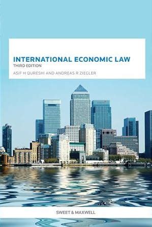 international economic law asif qureshi andreas ziegler Doc