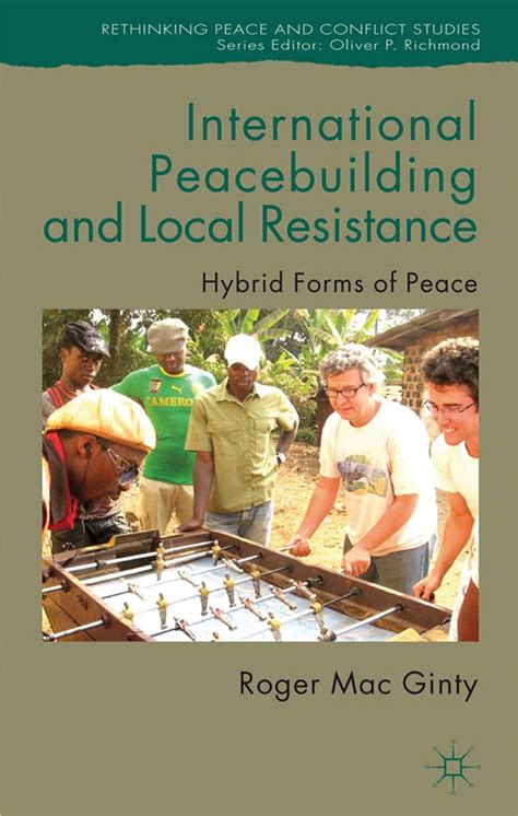 international peacebuilding local resistance rethinking Kindle Editon