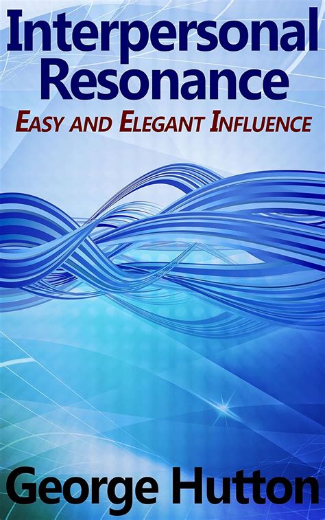 interpersonal resonance easy and elegant influence Doc