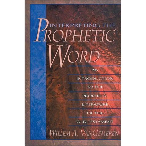 interpreting the prophetic word an introduction to the prophetic literature of the old testament Kindle Editon