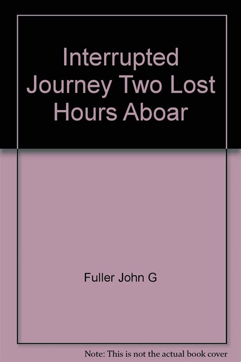 interrupted journey two lost hours aboar Reader