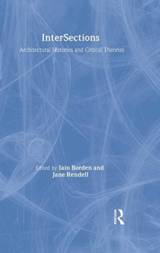 intersections architectural histories and critical theories Kindle Editon