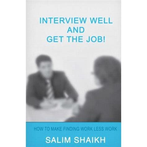 interview well and get the job how to make finding work less work Kindle Editon
