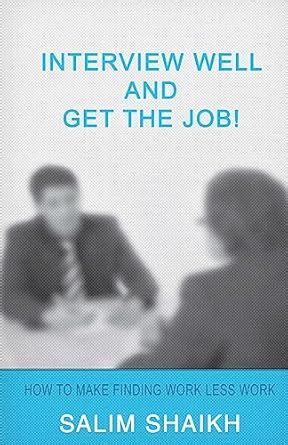 interview well and get the job how to make finding work less work Kindle Editon