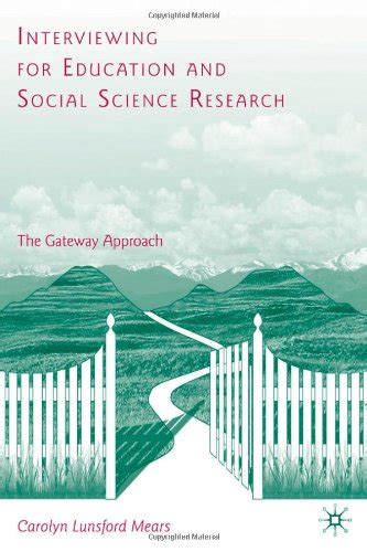 interviewing for education and social science research the gateway approach PDF