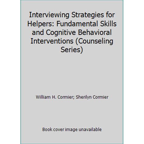 interviewing strategies for helpers fundamental skills and cognitive behavioral interventions Doc