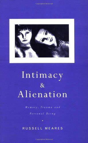 intimacy and alienation memory trauma and personal being Epub