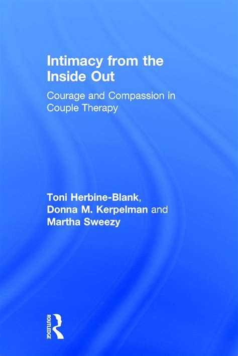 intimacy from the inside out courage and compassion in couple therapy PDF