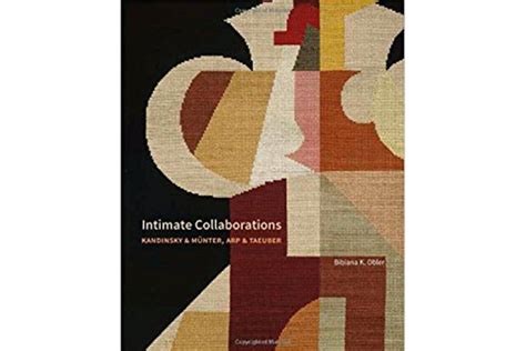 intimate collaborations kandinsky and münter arp and taeuber Reader