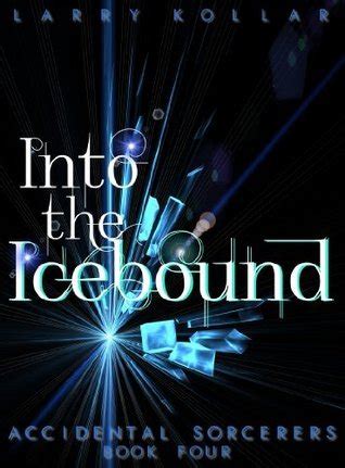 into the icebound by larry kollar Reader