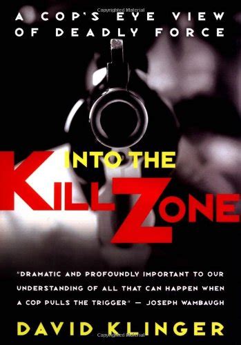 into the kill zone a cops eye view of deadly force Doc