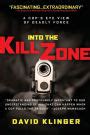 into the kill zone a cops eye view of deadly force Doc