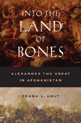 into the land of bones alexander the great in afghanistan Doc