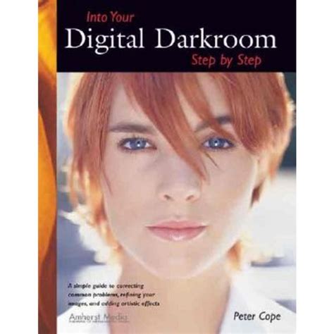 into your digital darkroom step by step Epub