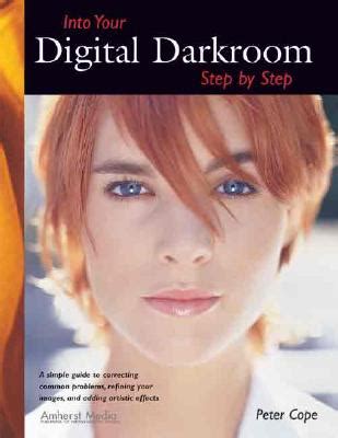 into your digital darkroom step by step Epub