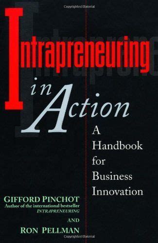 intrapreneuring in action a handbook for business innovation Reader