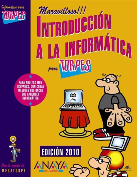 introduccion a la informatica edicion 2010 informatica para torpes Doc