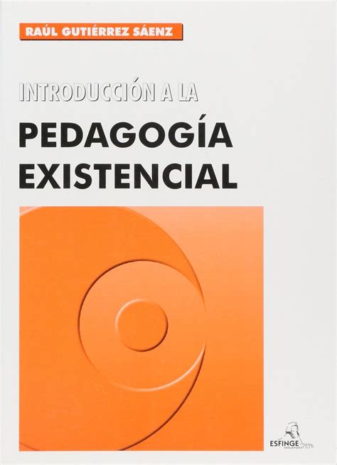 introduccion a la pedagogia existencial pdf Kindle Editon