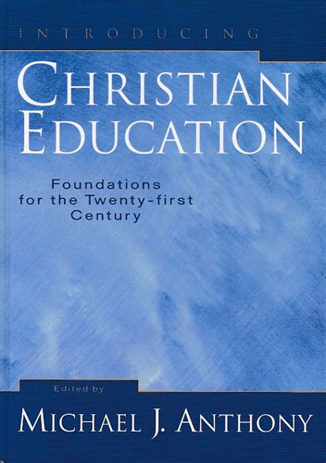 introducing christian education foundations for the 21st century Reader