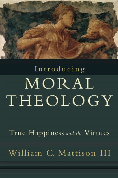 introducing moral theology true happiness and the virtues Doc