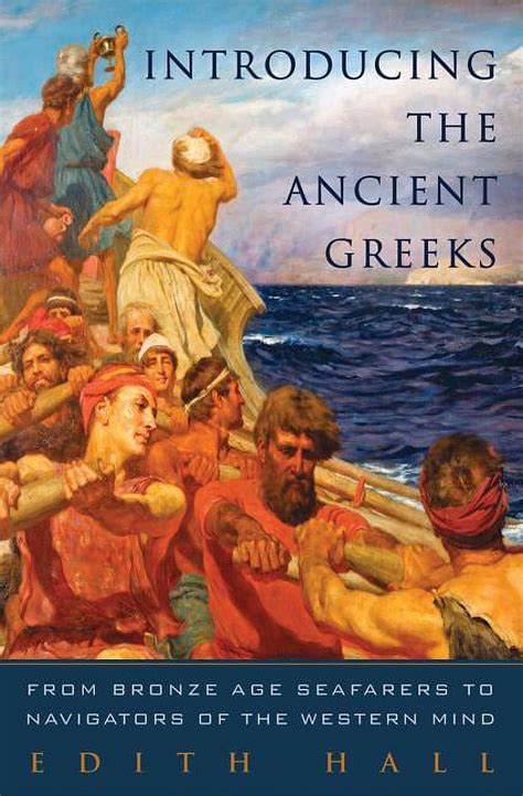 introducing the ancient greeks from bronze age seafarers to navigators of the western mind Doc