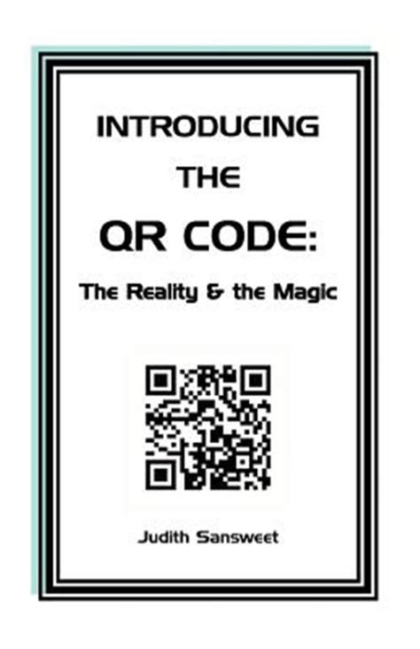 introducing the qr code the reality and the magic Reader