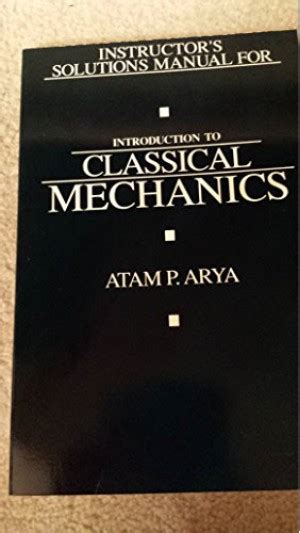 introduction to classical mechanics atam p arya solutions Kindle Editon