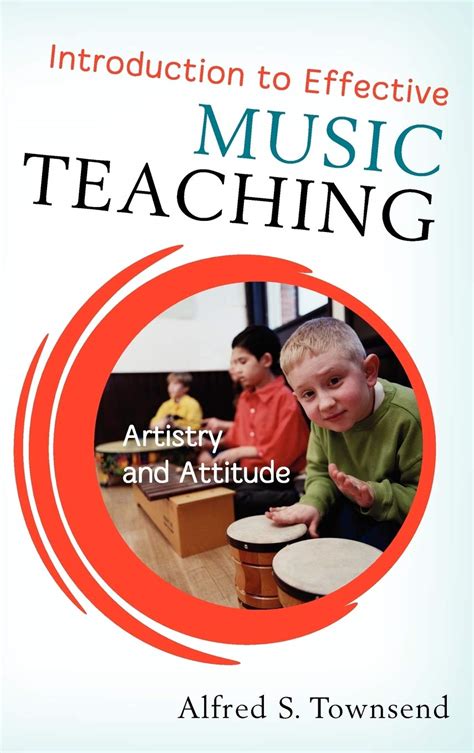 introduction to effective music teaching artistry and attitude Kindle Editon