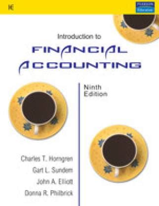 introduction to financial accounting 9th edition horngren solutions Reader