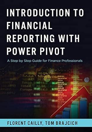 introduction to financial reporting with powerpivot a step by step guide for finance professionals PDF