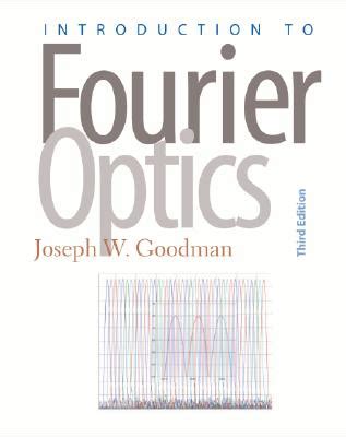 introduction to fourier optics goodman 3rd edition Kindle Editon