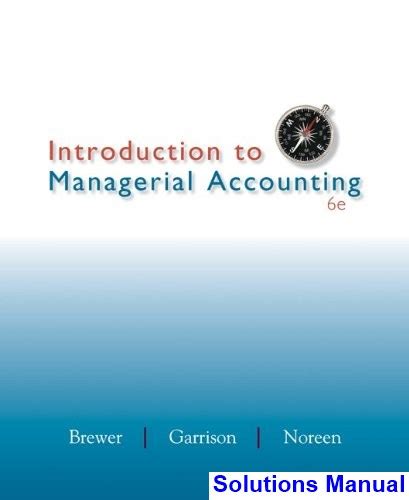 introduction to managerial accounting 6e solution brewer Epub