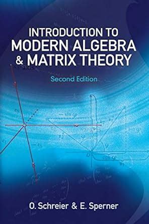 introduction to modern algebra and matrix theory introduction to modern algebra and matrix theory Doc