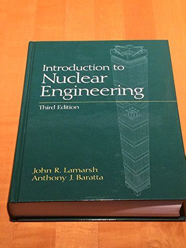 introduction to nuclear engineering lamarsh 3rd edition Reader