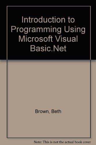 introduction to programming using microsoft visual basic net Reader