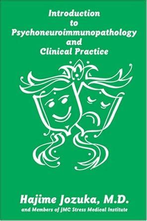 introduction to psychoneuroimmunopathology and clinical practice Kindle Editon