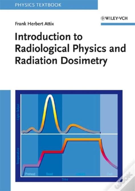 introduction to radiological physics and radiation dosimetry Ebook Doc