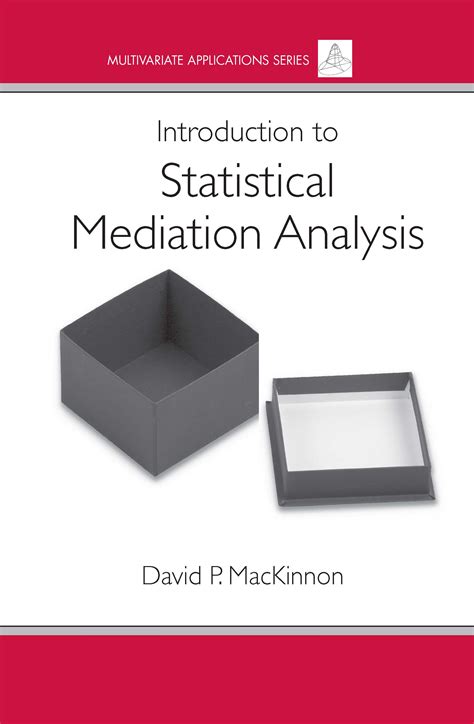 introduction to statistical mediation analysis introduction to statistical mediation analysis Reader