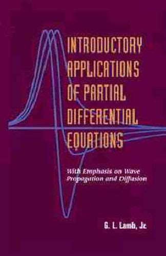 introductory applications of partial differential equations with emphasis on wave propagation and diffusion Epub