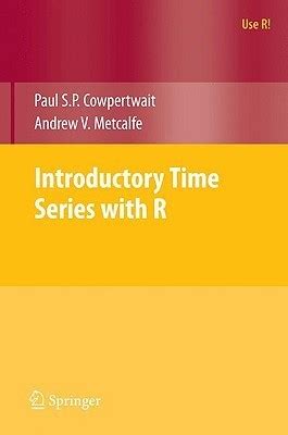 introductory time series with r use r Reader