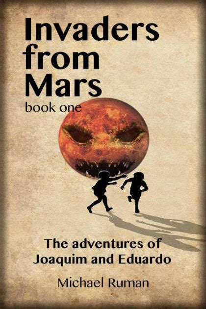 invaders from mars the adventures of joaquim and eduardo Reader