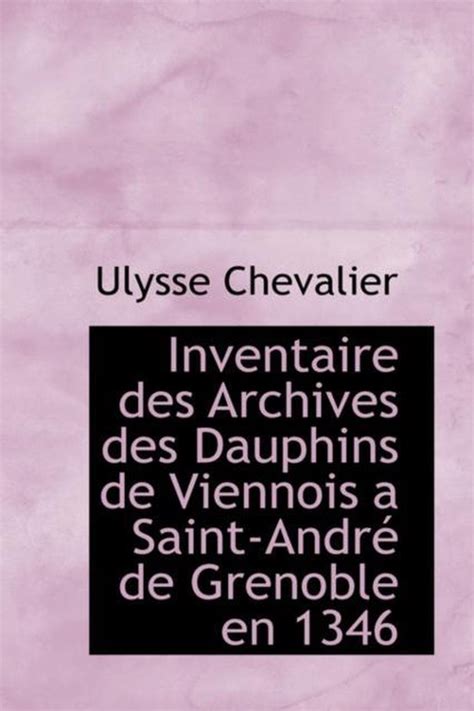 inventaire archives dauphins viennois saint andr? PDF