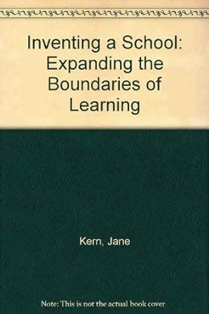 inventing a school expanding the boundaries of learning Epub