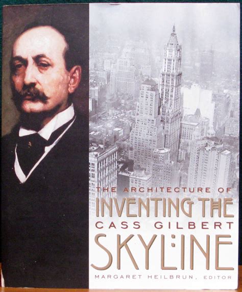 inventing the skyline the architecture of cass gilbert Doc