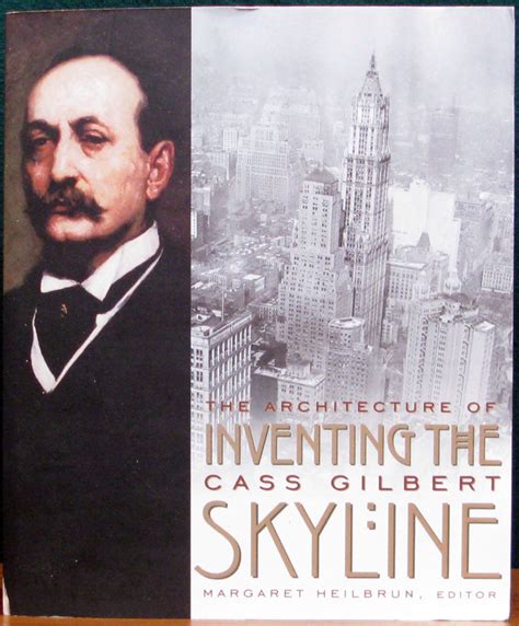 inventing the skyline the architecture of cass gilbert Doc