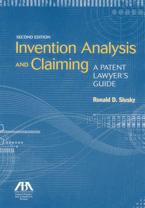invention analysis and claiming a patent lawyers guide Reader