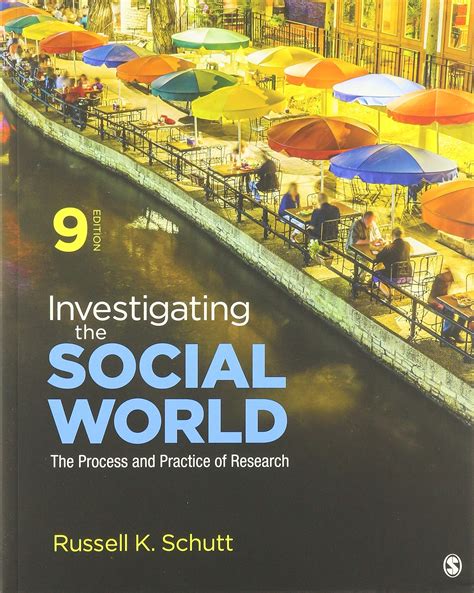 investigating the social world the process and practice of research Epub